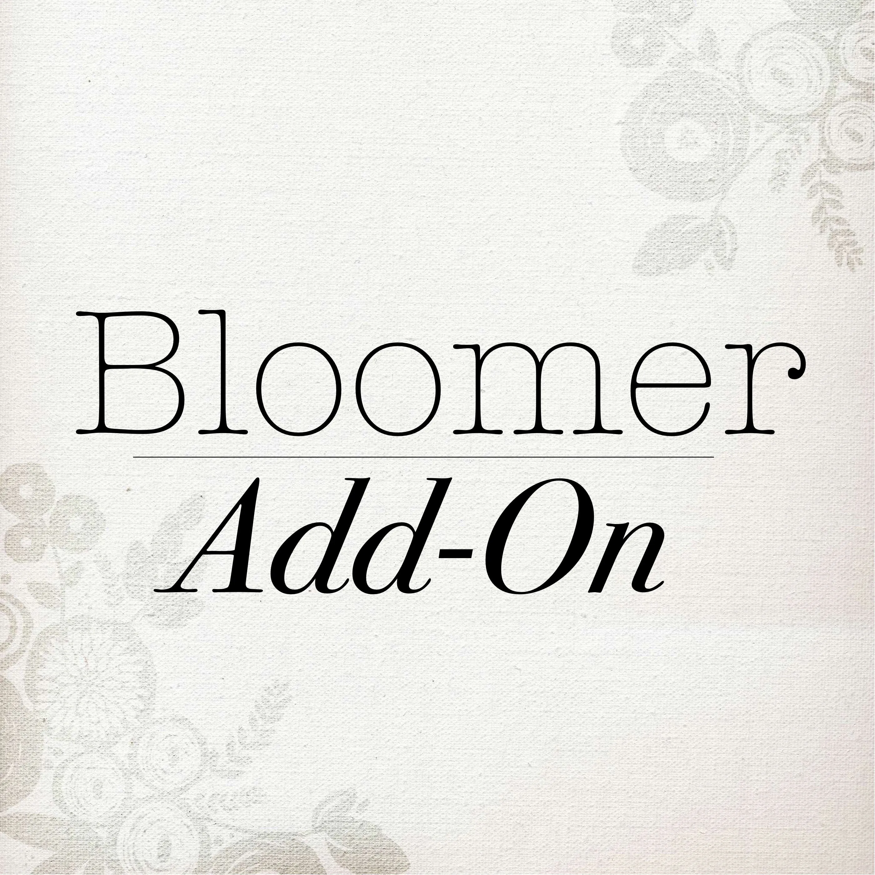 Bloomer Add-On