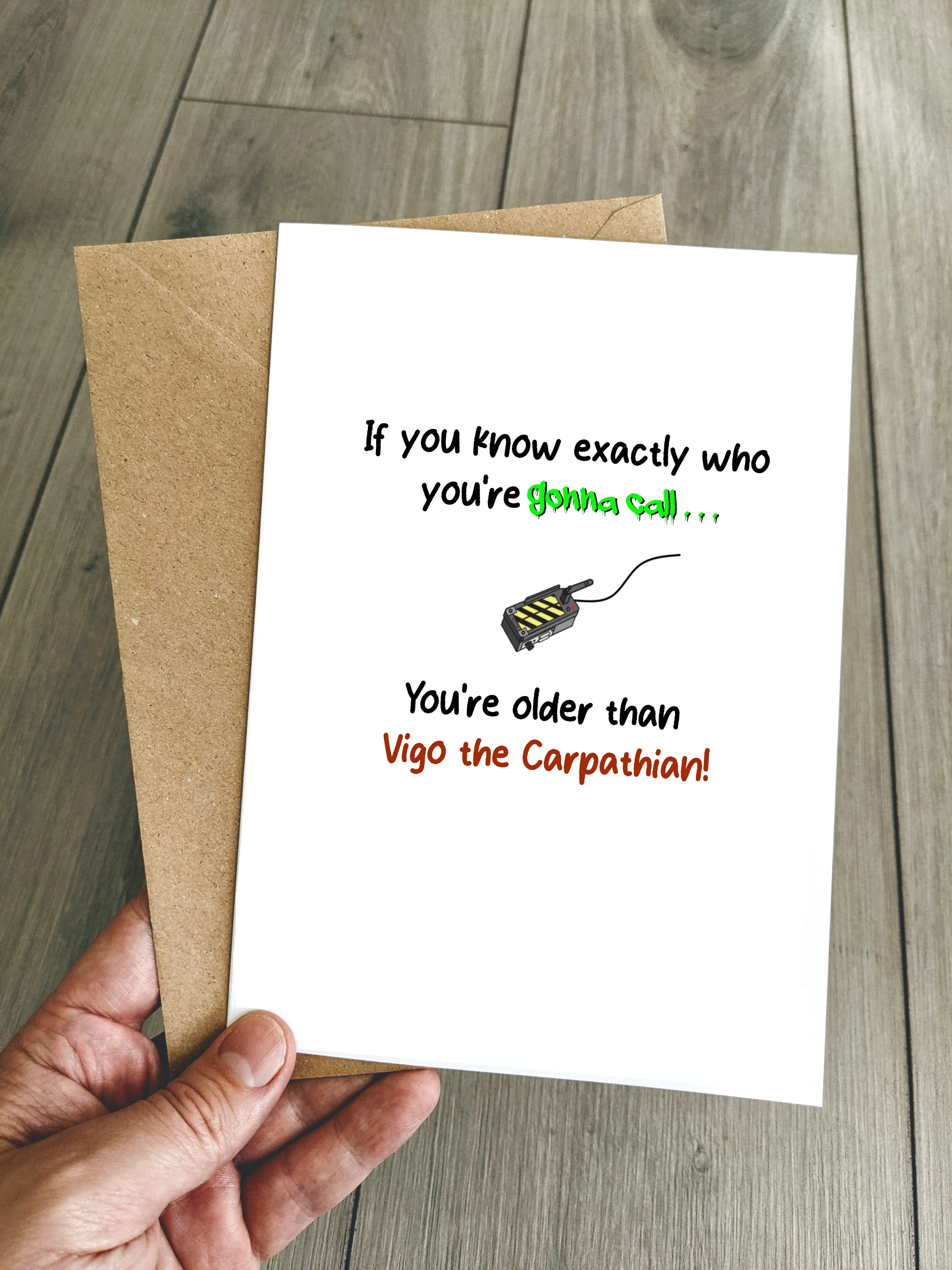 Funny Ghostbusters Birthday Card - You're older than Vigo!