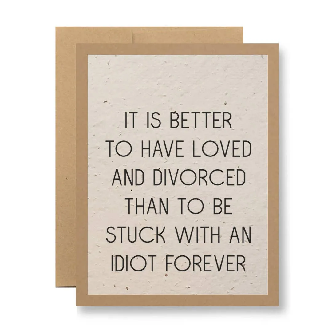 Grows Wildflowers - ...an idiot forever