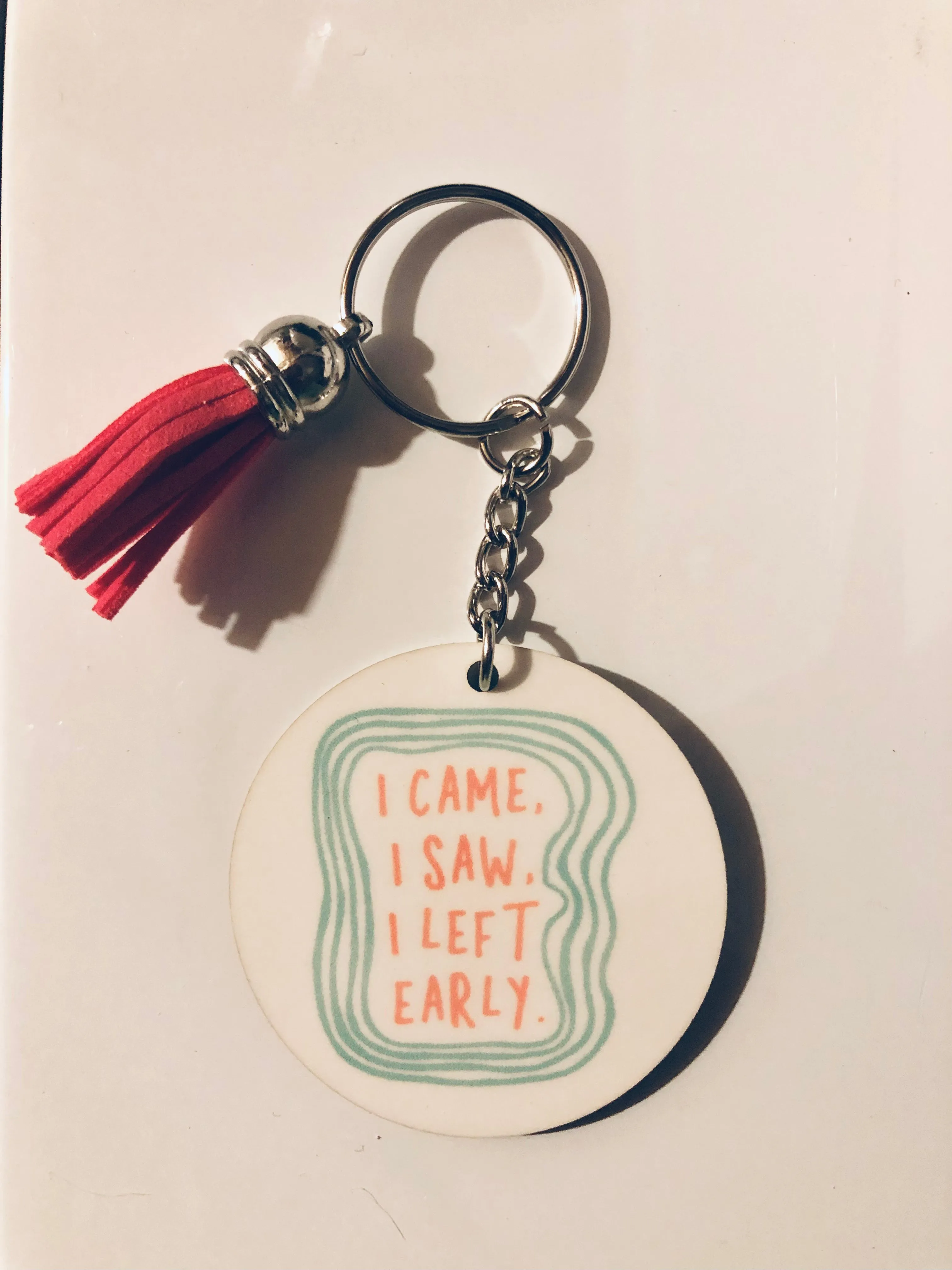 I Came I Saw I Left Early Keychain