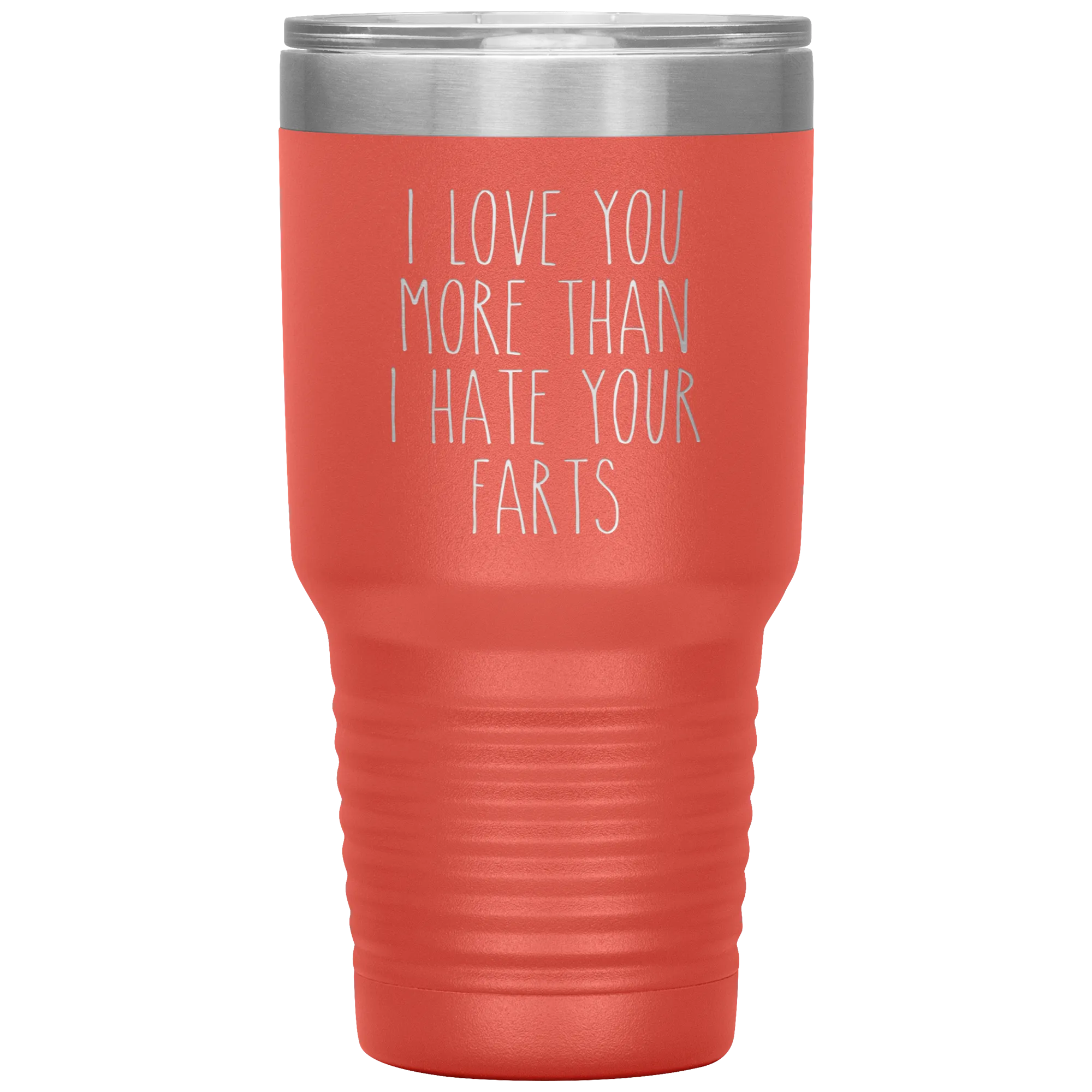 I love You More Than I Hate Your Farts Tumbler Funny Anniversary Gift Travel Coffee Cup 30oz BPA Free