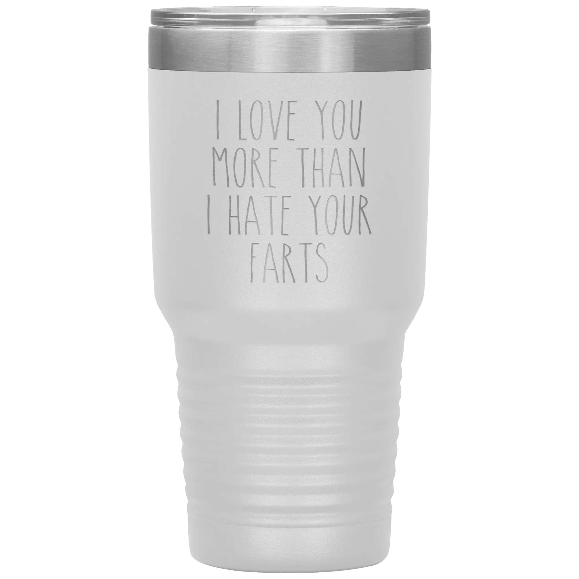 I love You More Than I Hate Your Farts Tumbler Funny Anniversary Gift Travel Coffee Cup 30oz BPA Free