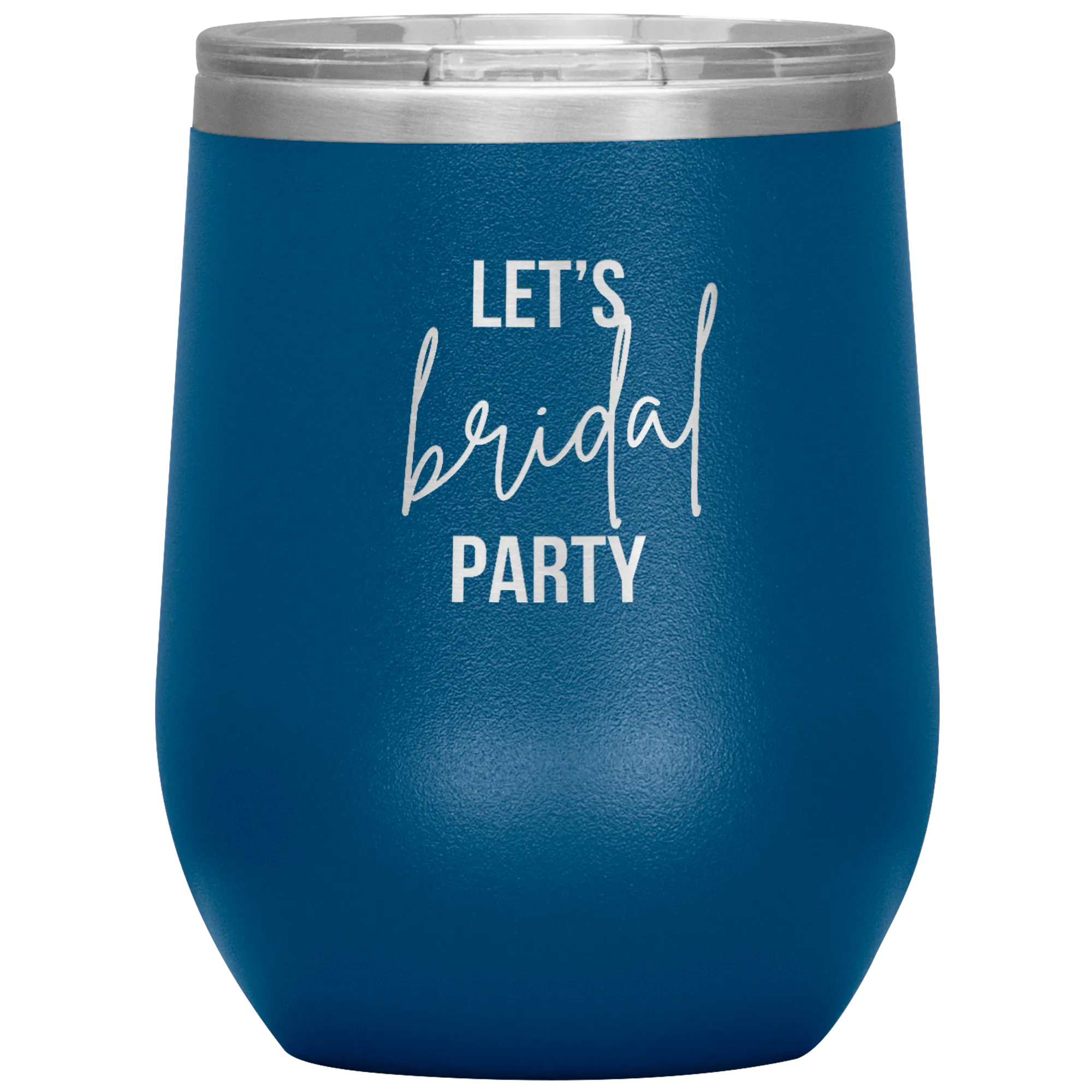 Let's BRIDAL Party Wine Tumbler