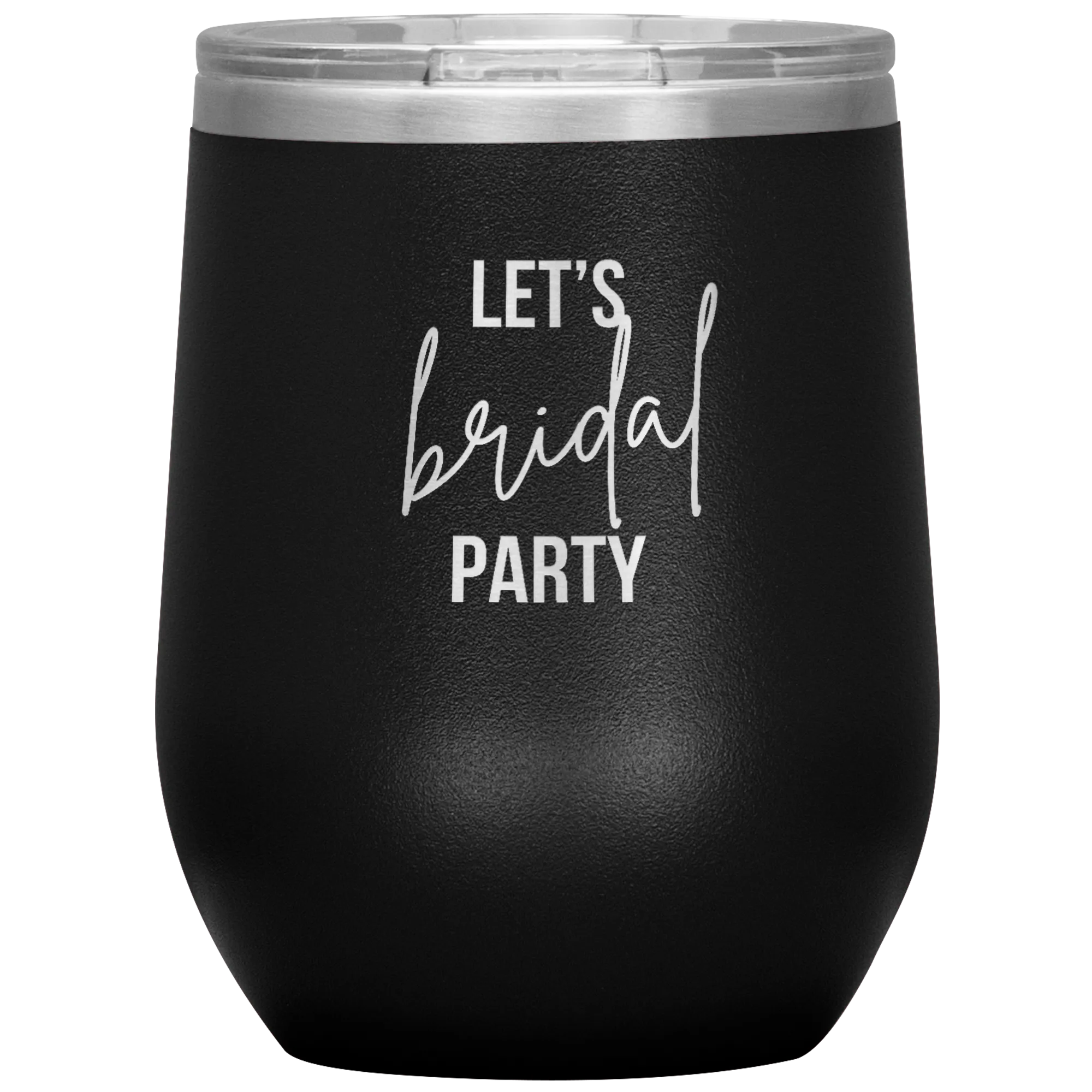 Let's BRIDAL Party Wine Tumbler