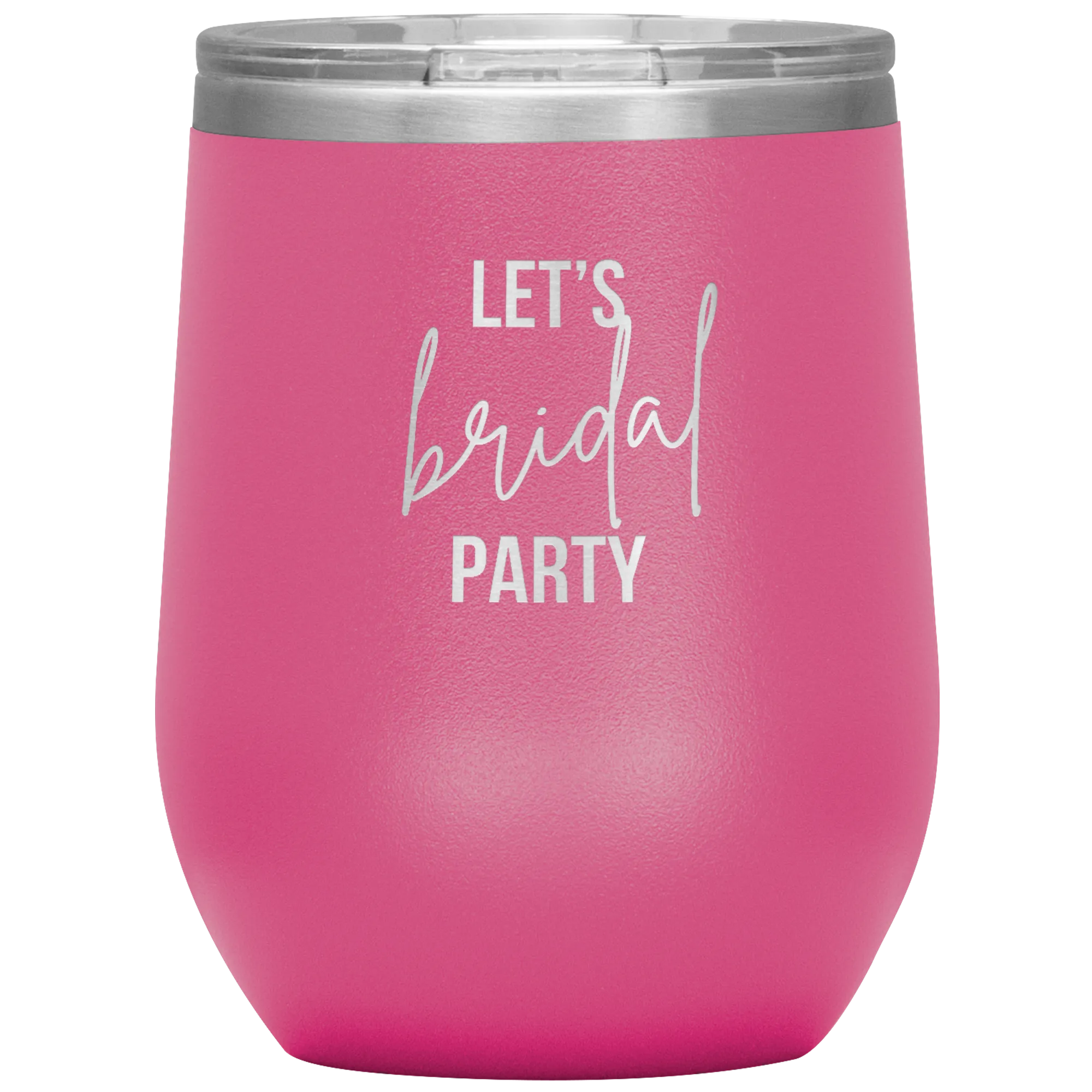 Let's BRIDAL Party Wine Tumbler