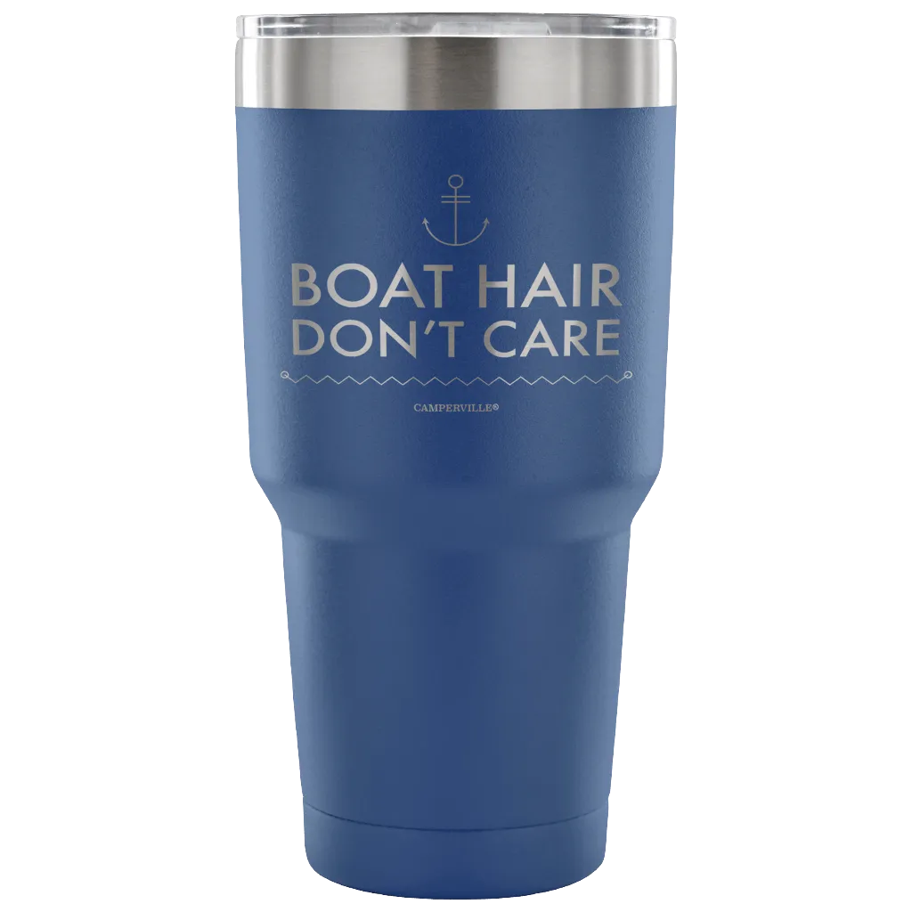 "Boat Hair Don't Care" - Stainless Steel Tumbler
